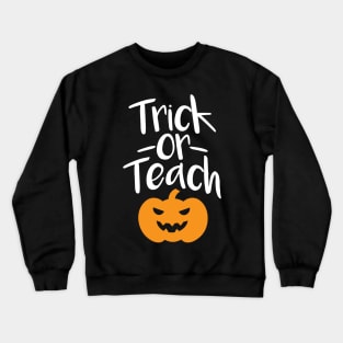 Trick or Teach Crewneck Sweatshirt